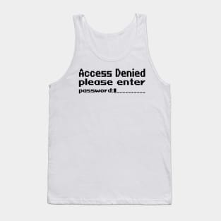 Access Denied, please enter password Tank Top